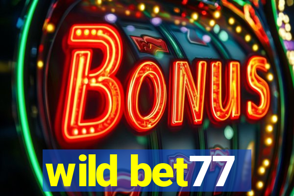 wild bet77