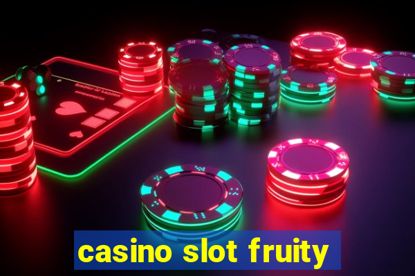 casino slot fruity