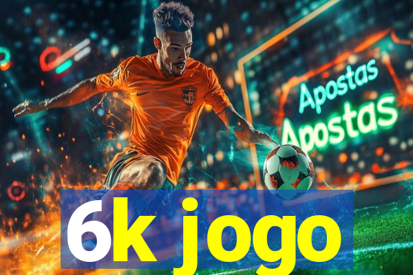 6k jogo