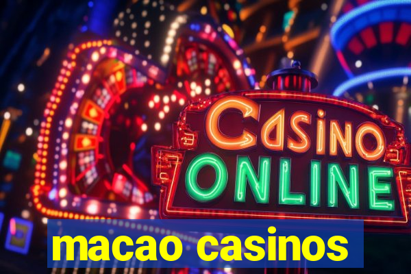 macao casinos