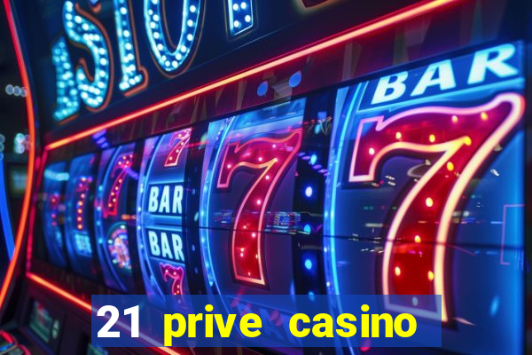 21 prive casino coupon codes