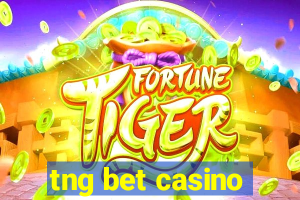 tng bet casino