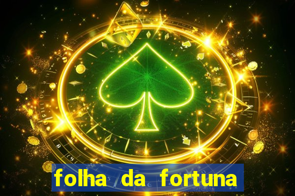 folha da fortuna onde comprar