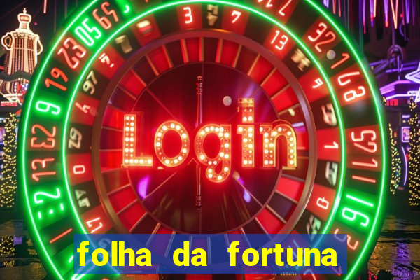 folha da fortuna onde comprar