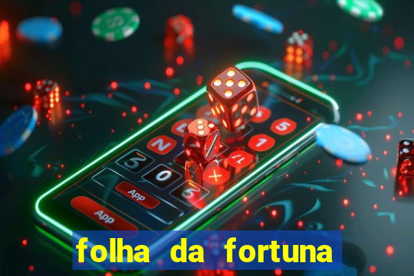 folha da fortuna onde comprar