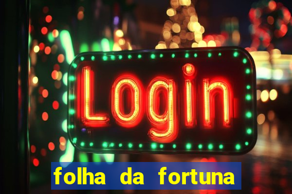 folha da fortuna onde comprar