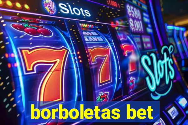 borboletas bet