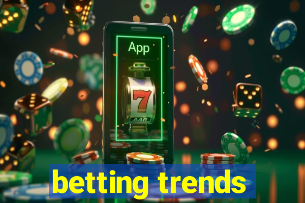 betting trends