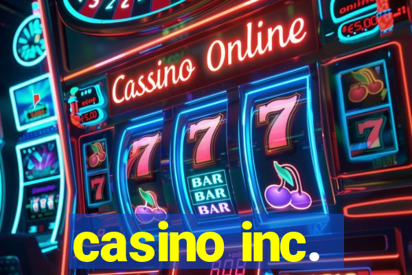 casino inc.