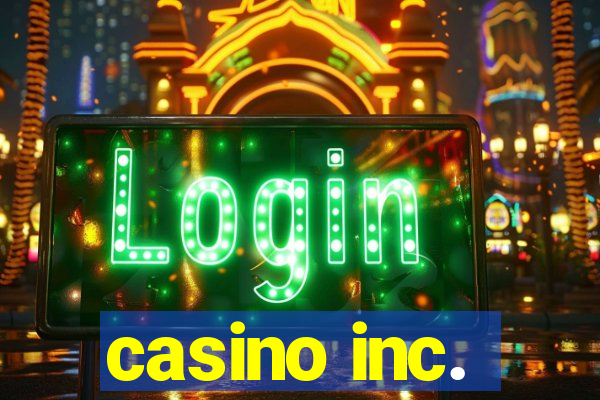 casino inc.