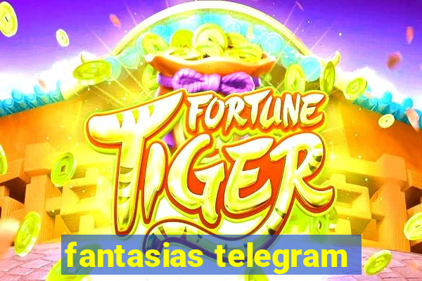 fantasias telegram