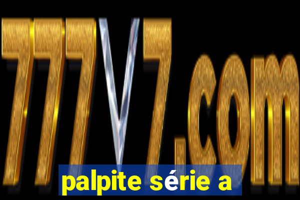 palpite série a