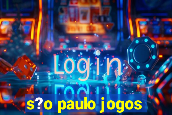 s?o paulo jogos