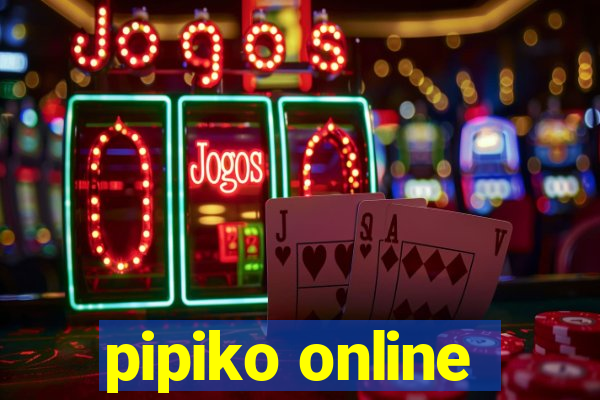 pipiko online