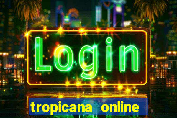 tropicana online casino promotions