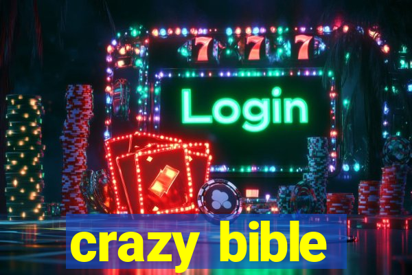 crazy bible