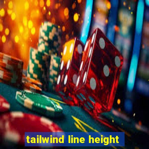 tailwind line height