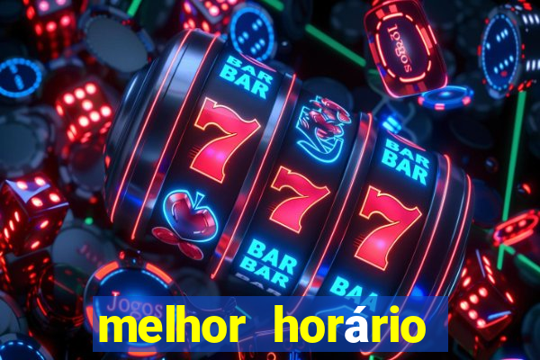 melhor horário para jogar brabet