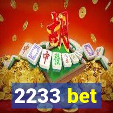 2233 bet