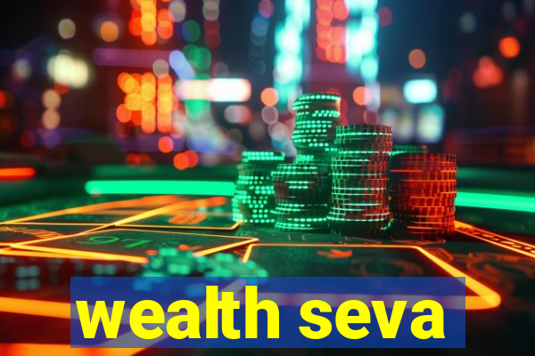 wealth seva