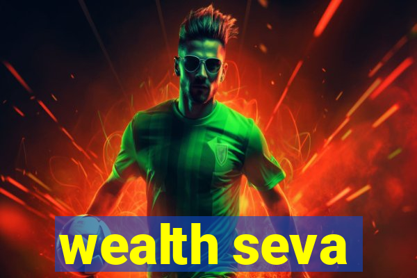 wealth seva