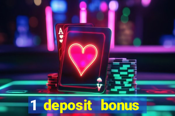 1 deposit bonus casino canada