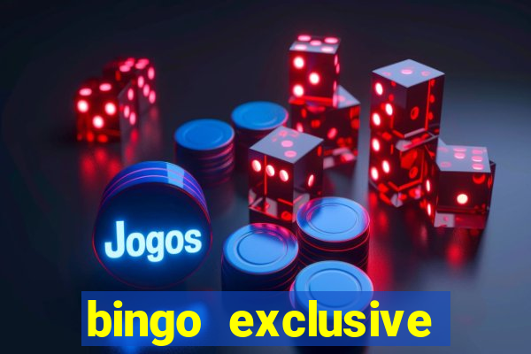 bingo exclusive bingo online