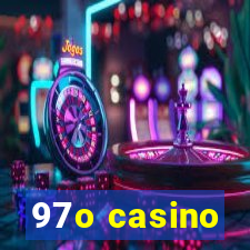 97o casino