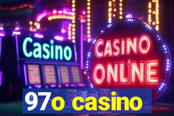 97o casino