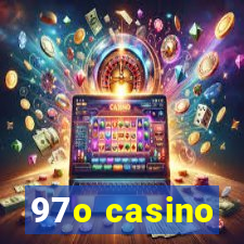 97o casino