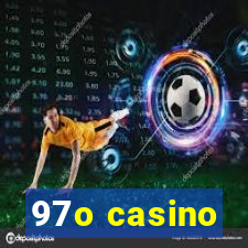 97o casino