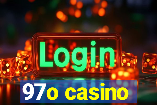 97o casino