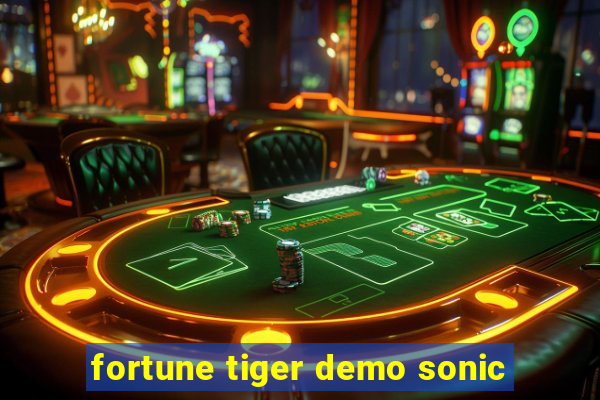 fortune tiger demo sonic