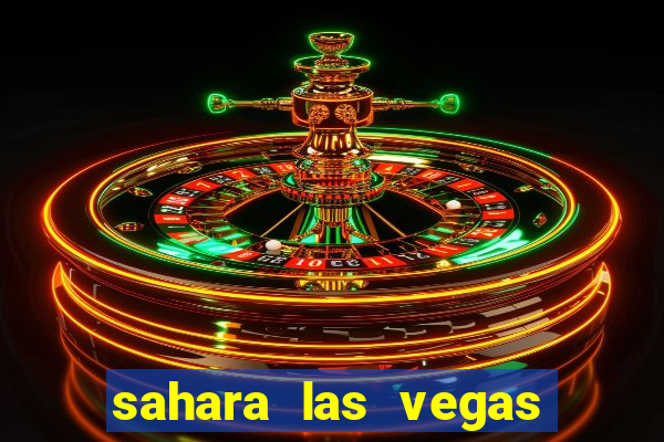 sahara las vegas hotel and casino