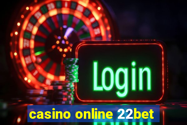 casino online 22bet