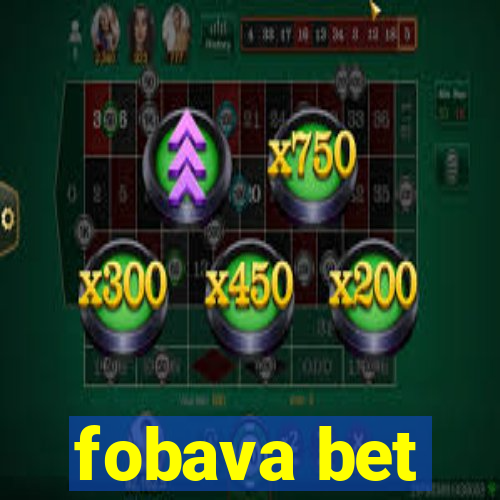 fobava bet