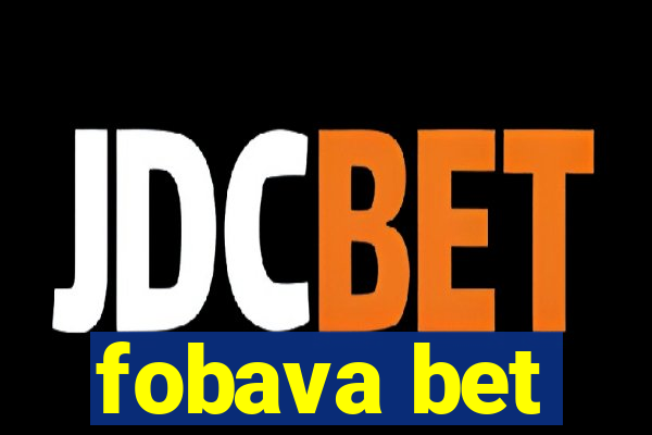 fobava bet