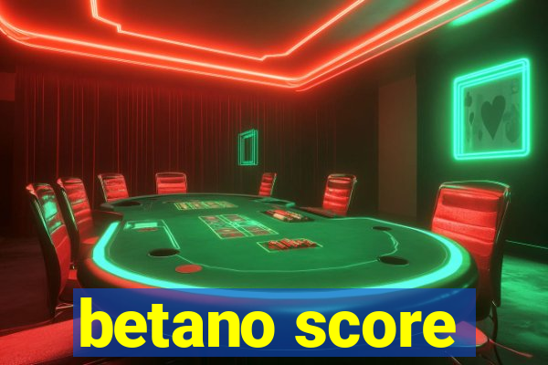 betano score