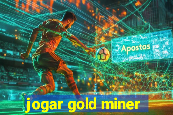 jogar gold miner