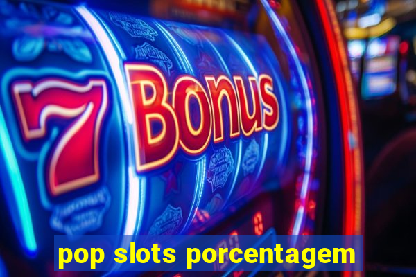 pop slots porcentagem