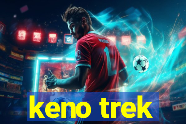 keno trek