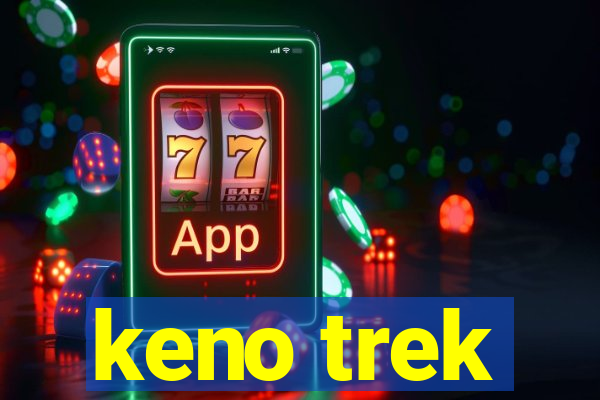 keno trek