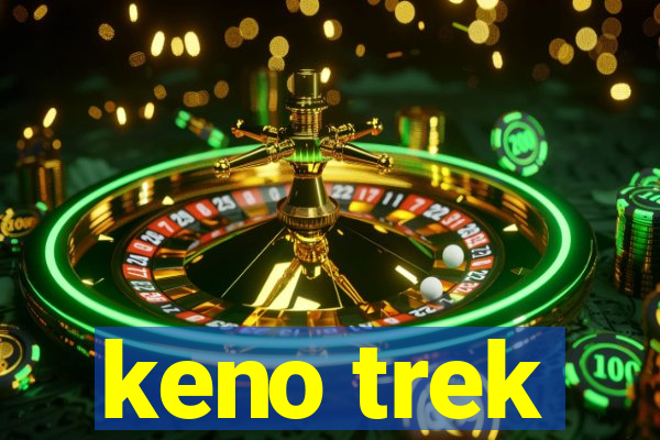 keno trek