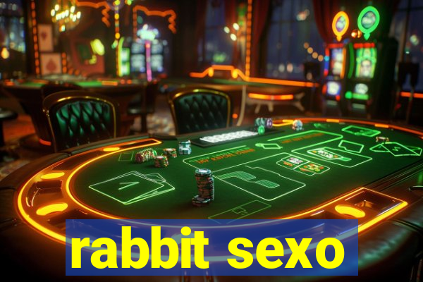 rabbit sexo