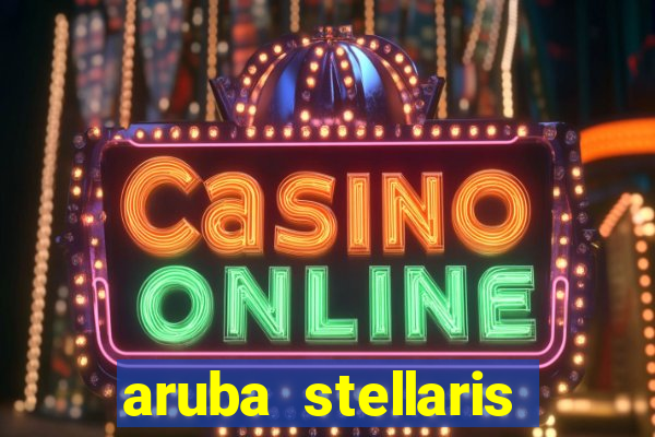 aruba stellaris casino marriott