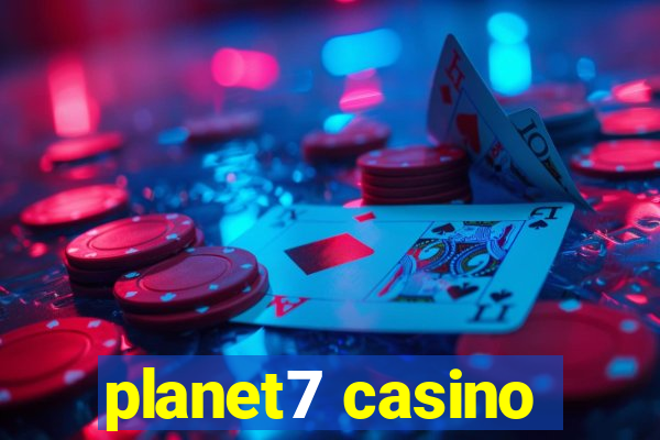 planet7 casino