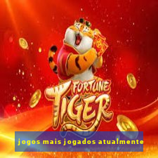 jogos mais jogados atualmente