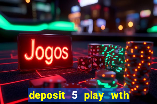 deposit 5 play wth 40 bingo