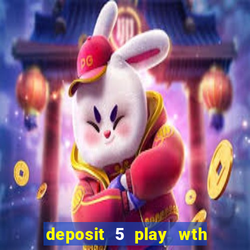 deposit 5 play wth 40 bingo