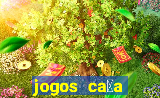 jogos ca莽a n铆quel gr谩tis